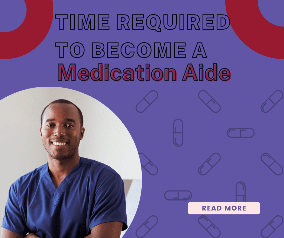 How Long Does It Take To a Medication Aide Dreambound Blog